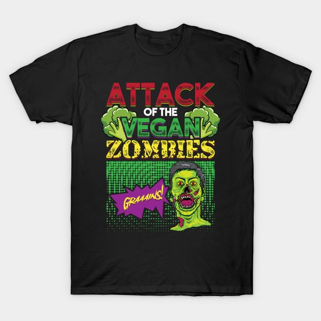 Attack of the Vegan Zombies Vegetarian Funny Halloween Pun T-Shirt by Blink_Imprints10